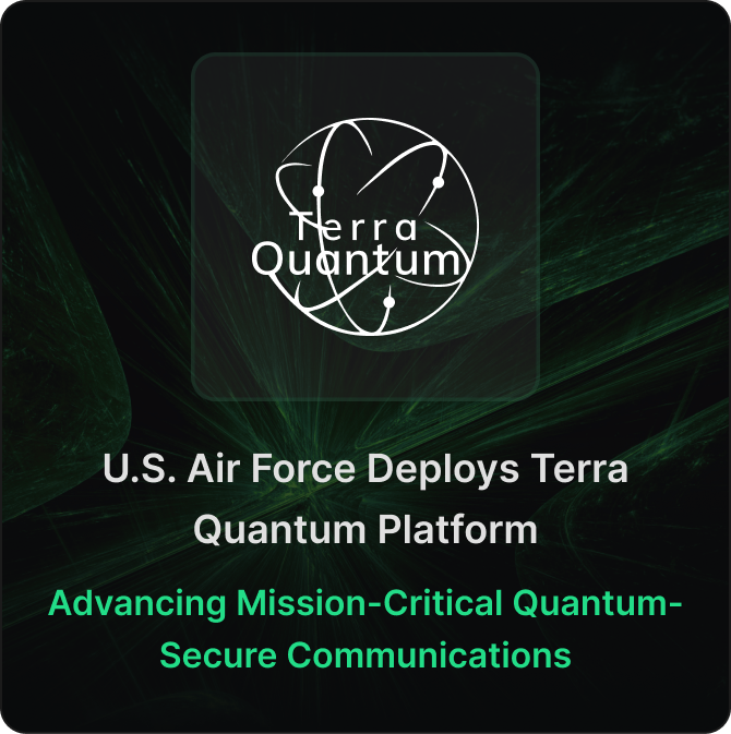 Terra Quantum Platform Deployed by U.S. Air Force for Mission-Critical Quantum-Secure Communications